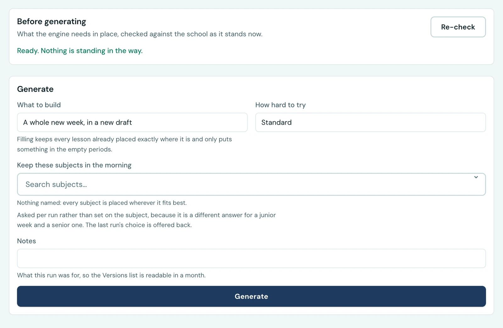 The Generate tab. A Before generating card reports Ready. Nothing is standing in the way, with a Re-check button beside it. Below, the Generate card asks what to build, how hard to try, which subjects to keep in the morning and a note for the run, above a full-width Generate button.
