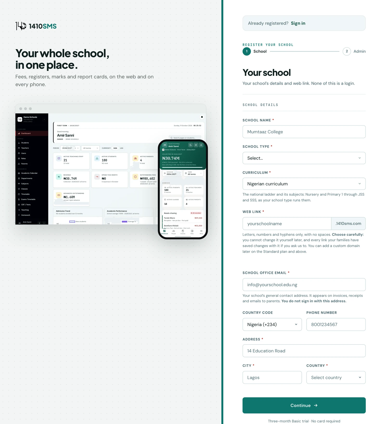 Step one of the school registration form. On the left, on pale dotted paper, the 1410SMS logo, the line Your whole school, in one place, and screenshots of the web dashboard and the phone app. On the right, an Already registered? Sign in link, then a two-step School then Admin progress bar and the line Your school's details and web link. None of this is a login. The fields are school name reading Mumtaaz College, school type, curriculum set to Nigerian curriculum, then Web link with a .1410sms.com suffix and a note saying letters, numbers and hyphens only, choose carefully, you cannot change it yourself later, followed by school office email